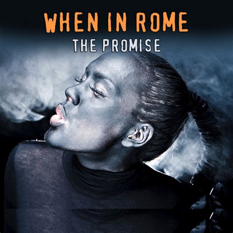 The Promise, a Single by When in Rome. Released in 1988 on Virgin (catalog no. VSX1454; Vinyl 12"). Genres: Synthpop.